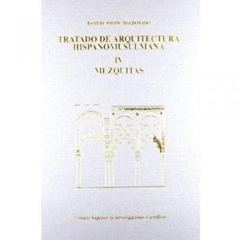 Tratado de arquitectura hispano-musulmana. Tomo IV, Mezquitas
