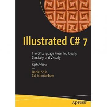 Illustrated C# Language Presented Clearly Concisely and Visually