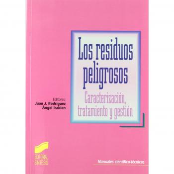 Los residuos peligrosos: caracterización, tratamiento y gestión: 4