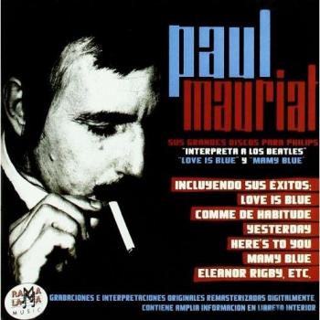 Paul Mauriat: His Greatest Hits on Philips 1967-1971 Remastered 2CD