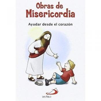 Obras de misericordia: Ayudar desde el corazón