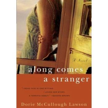 Along Comes a Stranger: A Novel by Dorie McCullough Lawson - Fiction Book