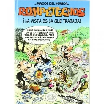Rompetechos. ¡La vista es la que trabaja!