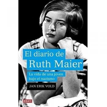 El diario de Ruth Maier: La vida de una joven bajo el nazismo