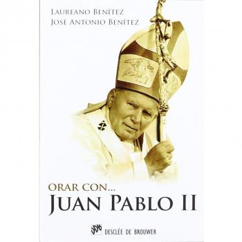 Orar con Juan Pablo II