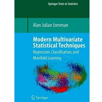 Modern Multivariate Statistical Techniques: Regression, Classification, and Manifold Learning