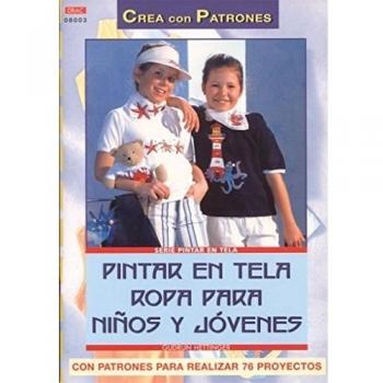 Serie Pintar en Tela nº 3. PINTAR EN TELA ROPA PARA NINOS Y JÓVENES
