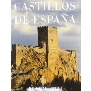 CASTILLOS DE ESPAÑA - WOLF, REINHART