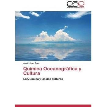 Quimica Oceanografica y Cultura: La Química y las dos culturas