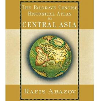 Palgrave Concise Historical Atlas of Central Asia