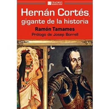 Hernan Cortés gigante de la historia: Prólogo del Ministro Josep Borell: 68