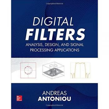Digital Filters: Analysis, Design, and Signal Processing Applications