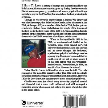 I Hate To Lose: The Inspiring Journey of Charlie Owens, a Handicapped Black Golfer Who Defied the Odds on the PGA Tour