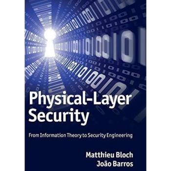 Physical-Layer Security Hardcover: From Information Theory to Engineering by Mattieu Bloch