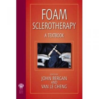 Foam Sclerotherapy: A Textbook