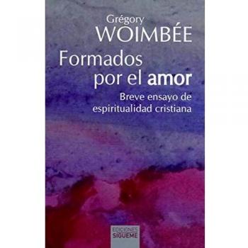 Formados Por El Amor: Breve ensayo de espiritualidad cristiana: 246