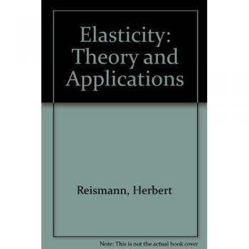 Elasticity: Theory and Applications