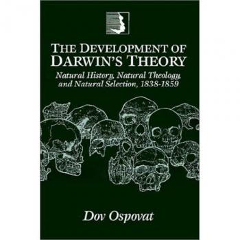 Desarrollo de la Teoría de Darwin: Historia Natural, Teología Natural y Selección Natural, 1838-1859 - Dov Ospovat (Edición en Rústica)