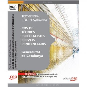 Cos de Técnics Especialistes Serveis Penitenciaris de la Generalitat de Catalunya.Test General i Test Psicotècnics