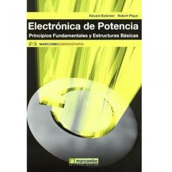 Electronica de Potencia: Principios Fundamentales y Estructuras Básicas: 3