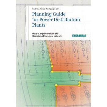 Power Distribution Plant Planning Guide by John Wiley & Sons, Inc