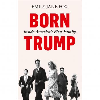 Born Trump: Dentro de la Primera Familia de América - Biografía de Emily Jane Fox