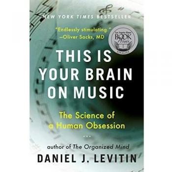 This Is Your Brain on Music: The Science of a Human Obsession