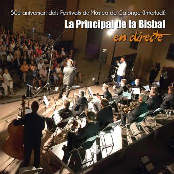 50è Aniversari dels Festivals de Música de Calonge - Principal De La Bisbal
