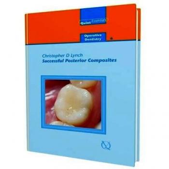 Successful Posterior Composites: Operative Dentistry - 6
