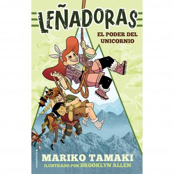 Leñadoras. El poder del unicornio