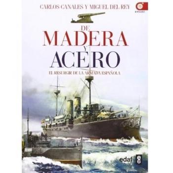 De madera y acero. El resurgir de la Armada Española