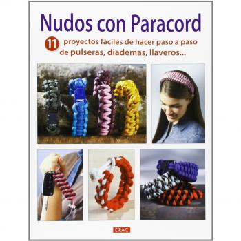 Nudos con paracord: 11 proyectos fáciles de hacer paso a paso de pulseras, diademas, llaveros...
