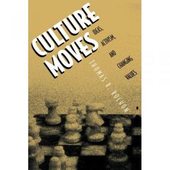Princeton Culture Moves: Ideas, Activism, and Changing Values - Cultural Dynamics Book