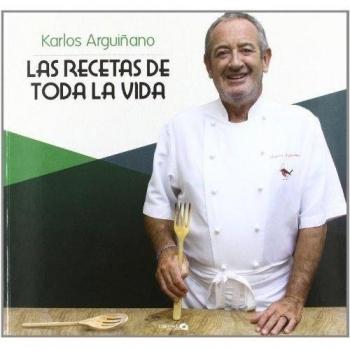 Las Recetas de Toda la Vida - Karlos Arguiñano