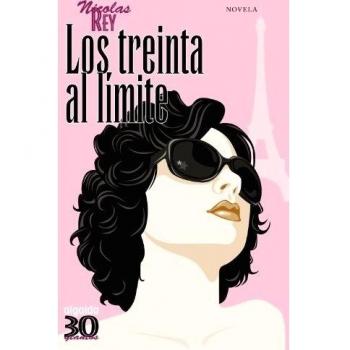 Los treinta al límite - Nicolas Rey