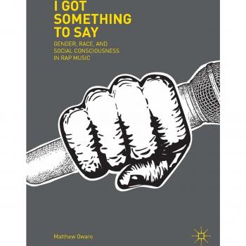 I Got Something to Say: Gender, Race, and Social Consciousness in Rap Music