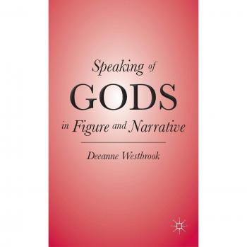 Speaking of Gods in Figure and Narrative