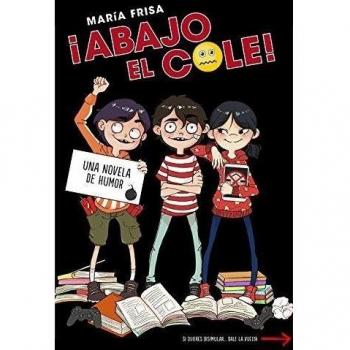 ¡Abajo el cole! - Maria Frisa