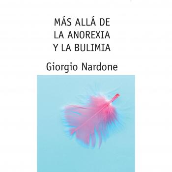 Más allá de la anorexia y la bulimia - Giorgio Nardone