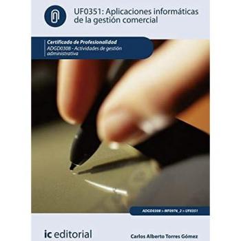 Aplicaciones informáticas de la gestión comercial. ADGD0308 - Actividades de gestión administrativa