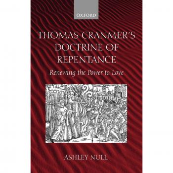 Thomas Cranmer's Doctrine of Repentance: Revitalizing the Power of Love