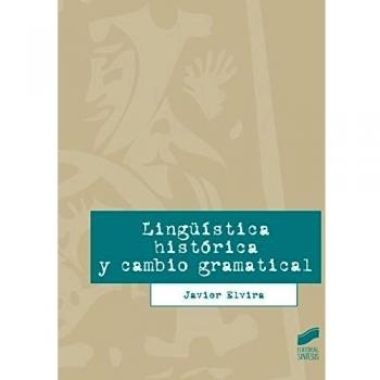 Lingüística histórica y cambio gramátical - Elvira González, Javier Enrique