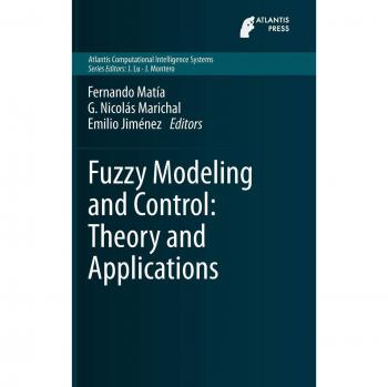 Fuzzy Modeling and Control: Theory and Applications