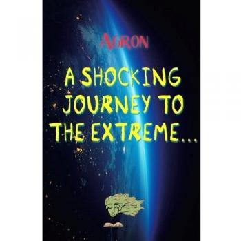 A shocking journey to the extreme...