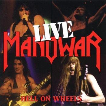 MANOWAR HELL ON WHEELS LIVE