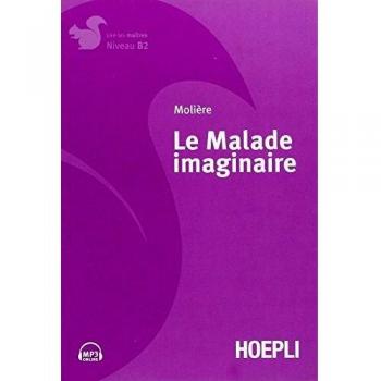 Le malade imaginaire. Con File audio per il download