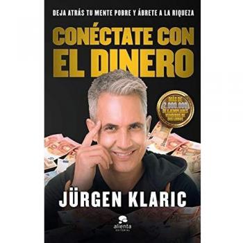 Conéctate con el dinero: Deja atrás tu mente pobre y ábrete a la riqueza (Tapa blanda con solapas)