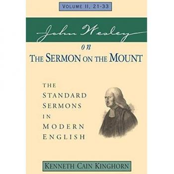 John Wesley on The Sermon on the Mount Vol. 2: The Standard Sermons in Modern English Volume 2, 21-33