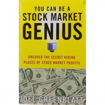 You Can Be a Stock Market Genius: Uncover the Secret Hiding Places of Stock Market Profits