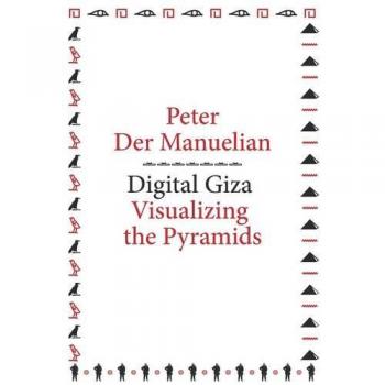 Digital Giza: Visualizing the Pyramids: 5